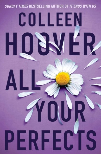 All Your Perfects - From the bestselling author of IT ENDS WITH US