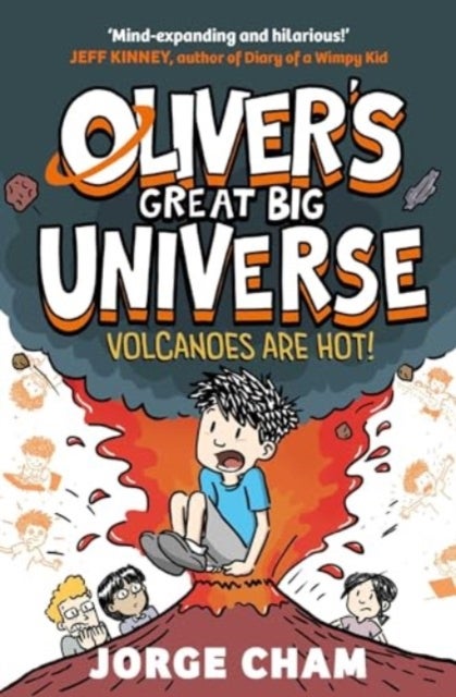 Oliver''s Great Big Universe: Volcanoes are Hot!