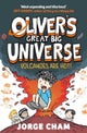 Oliver''s Great Big Universe: Volcanoes are Hot!