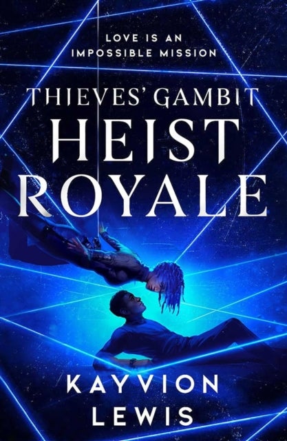 Heist Royale - The enemies to lovers sequel to Waterstones prize-winning Thieves' Gambit