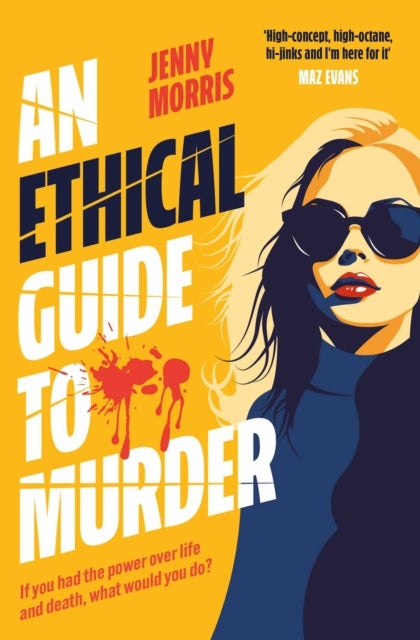 An Ethical Guide To Murder - She can take years off your life. Don't annoy her.