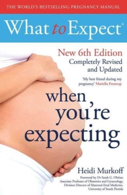 What to Expect When You''re Expecting 6th Edition