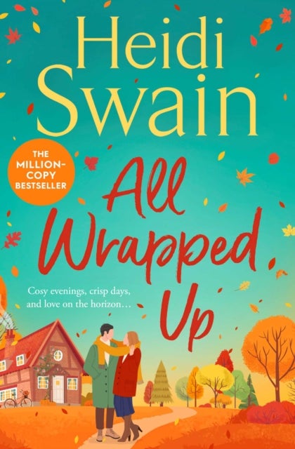 All Wrapped Up - The brand-new uplifting and completely heart-warming seasonal romance from the Sunday Times bestseller.