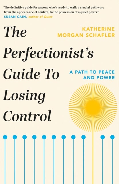 The Perfectionist's Guide to Losing Control - A Path to Peace and Power