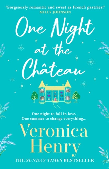 One Night at the Château - Escape to Provence with the stunningly feel-good and romantic new story from the bestselling author!