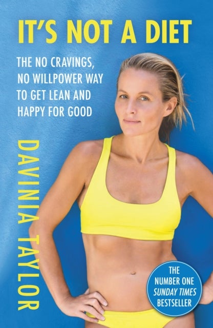 It''s Not A Diet - The Number One Sunday Times bestseller