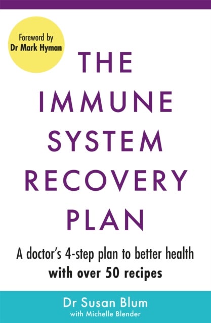 The Immune System Recovery Plan - A Doctor's 4-Step Program to Treat Autoimmune Disease