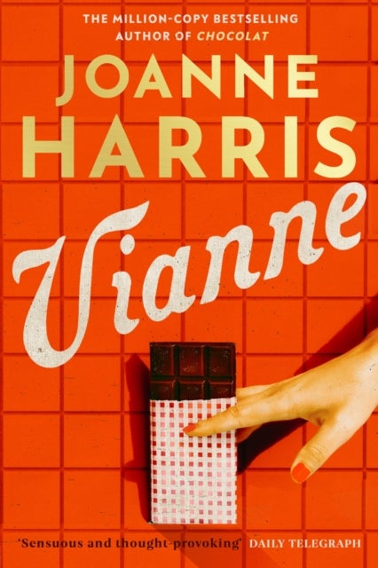 Vianne - The irresistible new story from the million-copy bestselling author of CHOCOLAT
