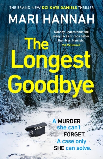 The Longest Goodbye - The award-winning author of WITHOUT A TRACE returns with her most heart-pounding crime thriller yet - DCI Kate Daniels 9