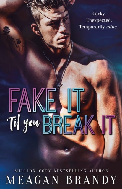 Fake It ''Til You Break It