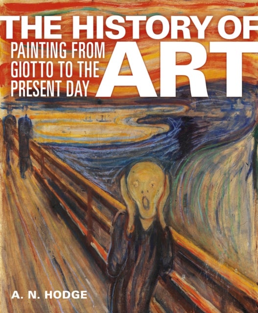 The History of Art - Painting from Giotto to the Present Day