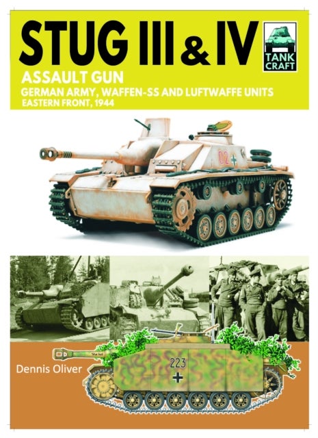 Tank Craft 44 Stug III Assault Gun - German Army, Waffen-SS and Luftwaffe Units Eastern Front, 1944