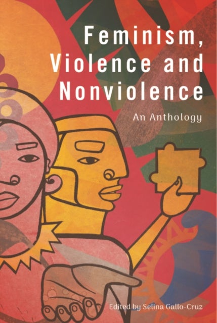 Feminism, Violence and Nonviolence - An Anthology
