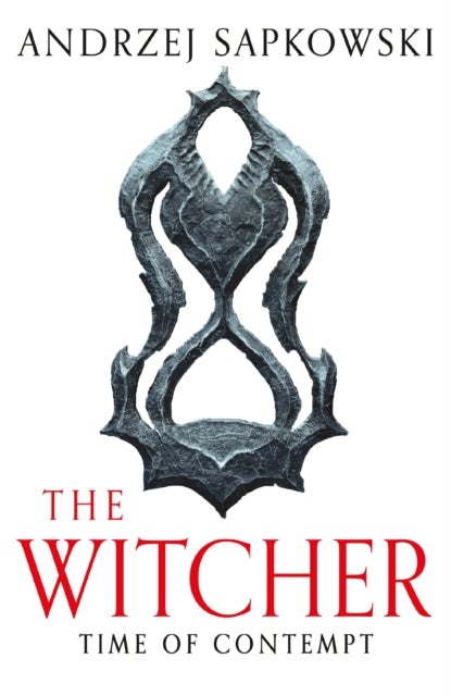 Time of Contempt - The bestselling novel which inspired season 3 of Netflix’s The Witcher