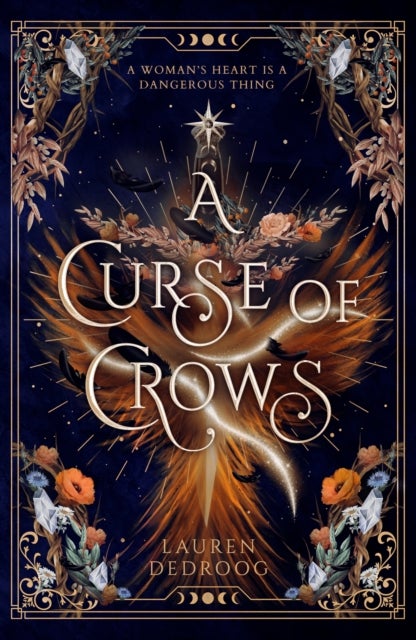 A Curse of Crows - The spellbinding new fantasy romance series and female villain origin story perfect for fans of ACOTAR and Carissa Broadbent
