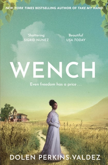 Wench - The word-of-mouth hit that became a New York Times bestseller