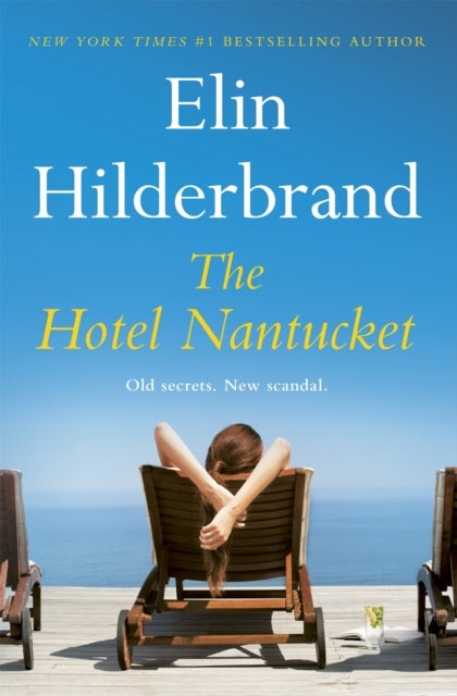 Hotel Nantucket - The perfect escapist summer read from the #1 bestseller and author of THE PERFECT COUPLE, now a major Netflix series