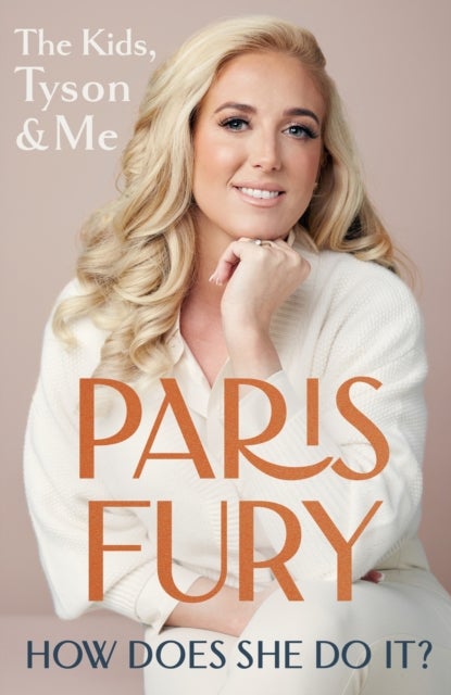 How Does She Do It? - The bestselling autobiography from the star of Netflix smash hit At Home with the Furys and wife of 'Gypsy King' Tyson Fury
