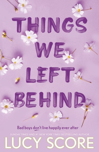 Things We Left Behind - the Sunday Times bestseller and TikTok sensation – Lucy's new book Story of My Life is out now!