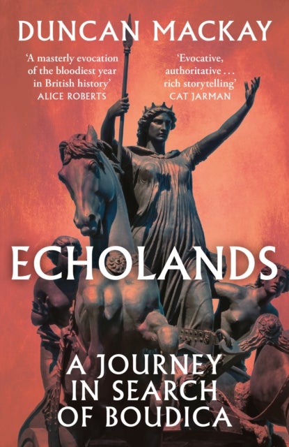 Echolands - A Journey in Search of Boudica