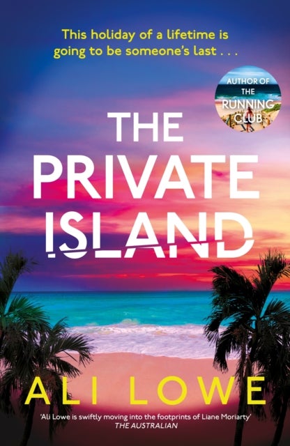The Private Island - The gripping new 2025 thriller full of scandal, secrets and glamour from the bestselling author of The School Run