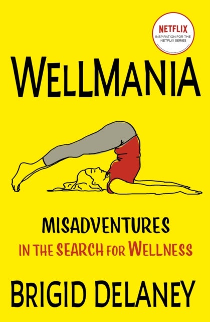 Wellmania - Now a Netflix series starring Celeste Barber