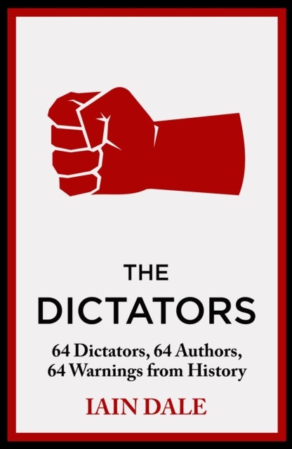 The Dictators - The acclaimed account of the world's worst dictators - a must-read for anyone interested in global history and politics