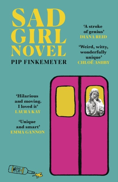 Sad Girl Novel - The funny and smart debut for fans of Monica Heisey and Coco Mellors