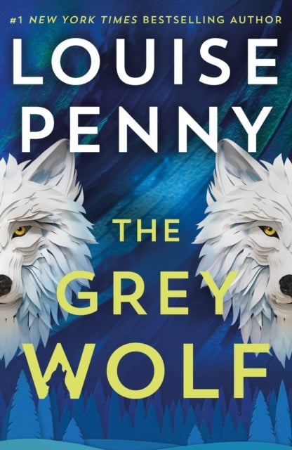 The Grey Wolf - The Three Pines community is under threat in this spectacular thriller, selected for The Queen's Reading Room book club 2026