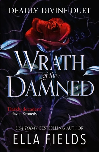 Wrath of the Damned - The spicy sequel to Nectar of the Wicked, an enemies-to-lovers and marriage of convenience dark fantasy romance!