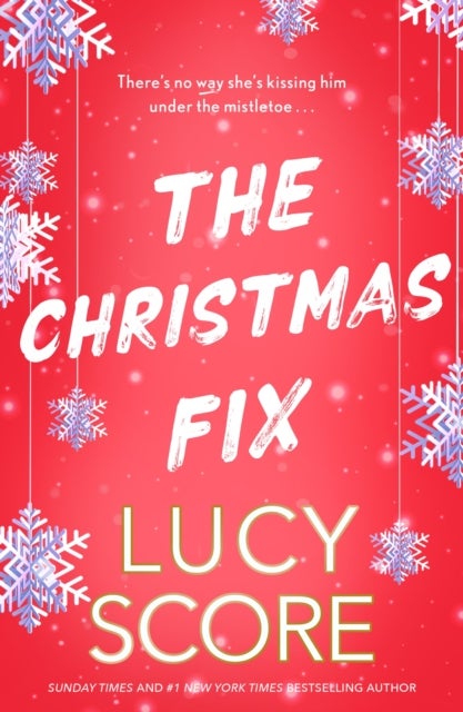 Christmas Fix - the sizzling new festive romance from the Tiktok sensation and million-copy bestseller