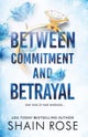 BETWEEN COMMITMENT AND BETRAYAL