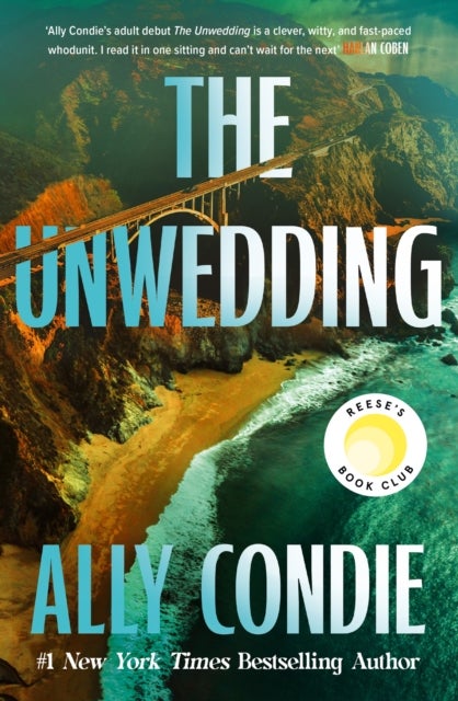 Unwedding - the addictive, fast paced, unputdownable and unsettling Reese's Book Club Pick