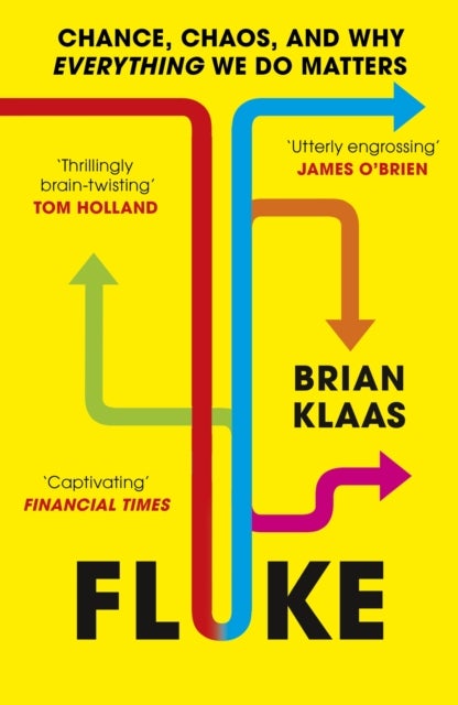 Fluke - Chance, Chaos, and Why Everything We Do Matters