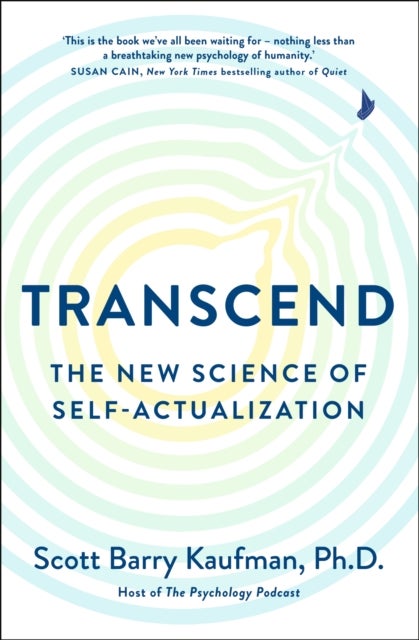 Transcend - The New Science of Self-Actualization and How It Can Transform Your Life