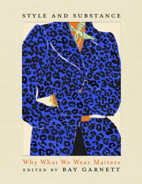 Style and Substance - Why What We Wear Matters
