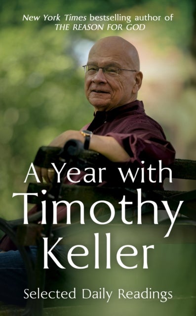 A Year with Timothy Keller - Selected Daily Readings