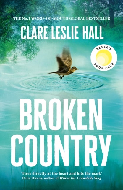 Broken Country - 'I stayed up until 4am to finish it, something I haven't done in years' Florence Knapp, author of THE NAMES