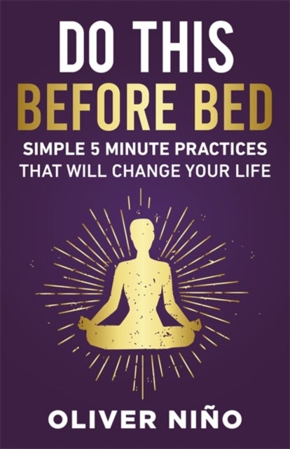 Do This Before Bed - Simple 5-Minute Practices That Will Change Your Life