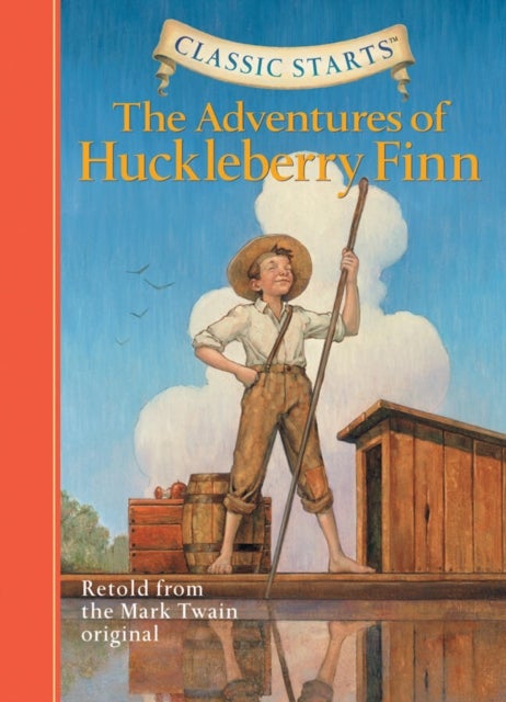 Classic Starts¿: The Adventures of Huckleberry Finn