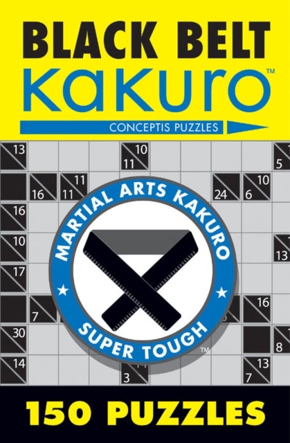 Black Belt Kakuro - 150 Puzzles
