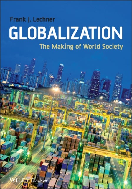 Globalization – Making of World Society - The Making of World Society
