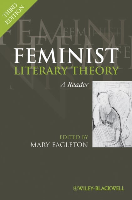 Feminist Literary Theory – A Reader 3e - A Reader