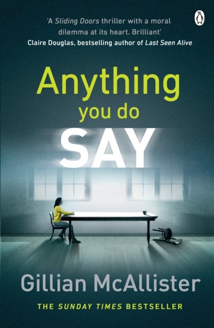 Anything You Do Say - THE ADDICTIVE psychological thriller from the Sunday Times bestselling author