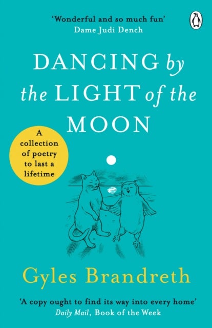 Dancing By The Light of The Moon - Over 250 poems to read, relish and recite