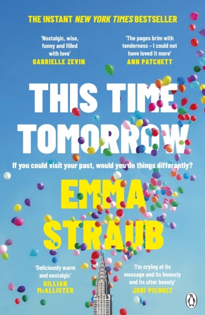 This Time Tomorrow - The tender and witty new novel from the New York Times bestselling author of All Adults Here
