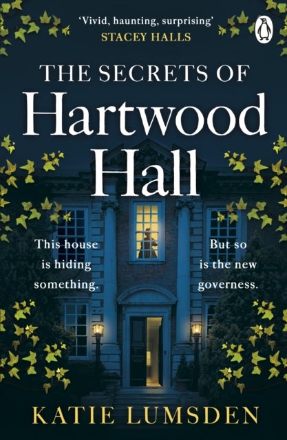 The Secrets of Hartwood Hall - The mysterious and atmospheric gothic novel for fans of Stacey Hall