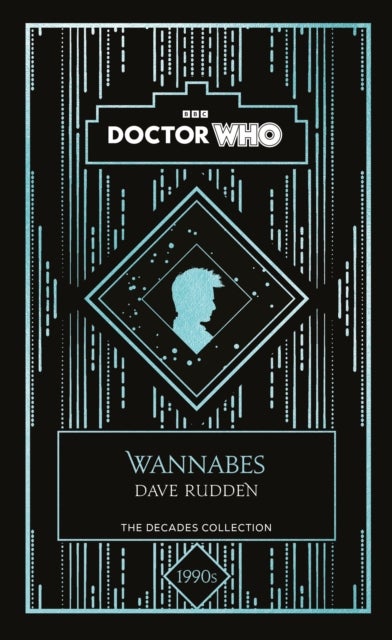 Doctor Who: Wannabes - a 1990s story