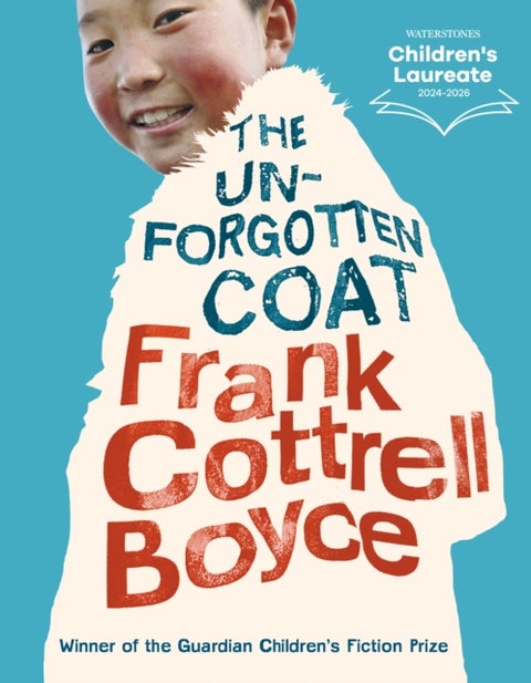 The Unforgotten Coat - A funny, warm-hearted and compelling story of friendship and adversity, winner of the Guardian Children's Fiction Prize, from the UK Children’s Laureate 2024–2026