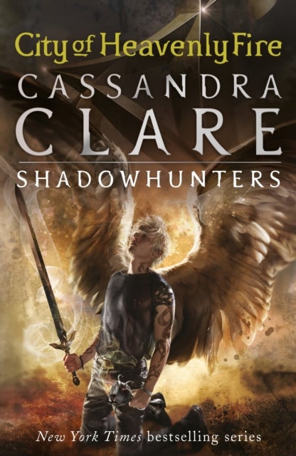 The Mortal Instruments 6: City of Heavenly Fire - From the international bestselling author who defined romantasy: the original Shadowhunter series about demon hunting, betrayal, secrets and forbidden love